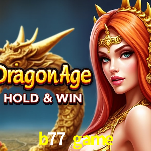 Estatísticas b77 game