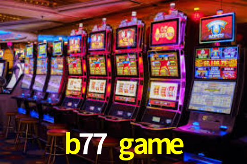 Interface do App b77 game