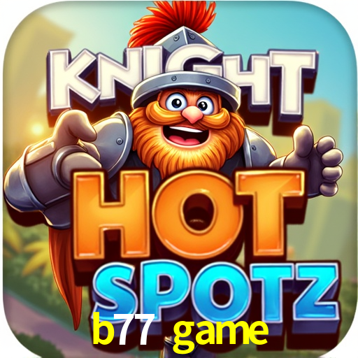 Recursos de Bônus b77 game